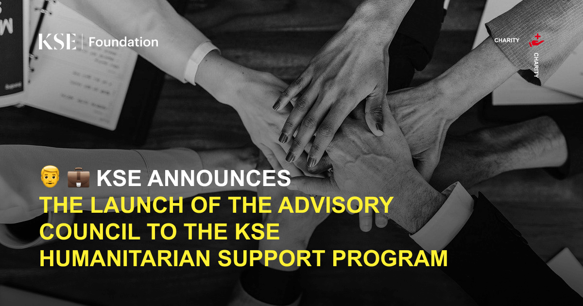 KSE announces the launch of the Advisory Council to the KSE Humanitarian Support Program