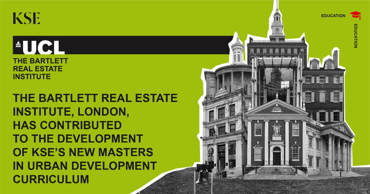 The Bartlett Real Estate Institute, London, has contributed to the development of KSE’s new Masters in Urban Development curriculum