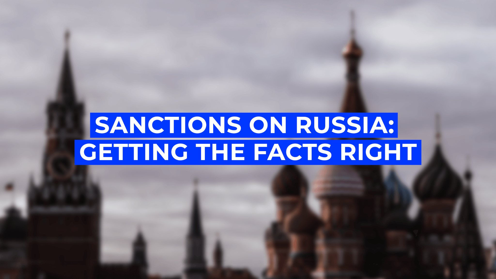 Sanctions on Russia: Getting the Facts Right