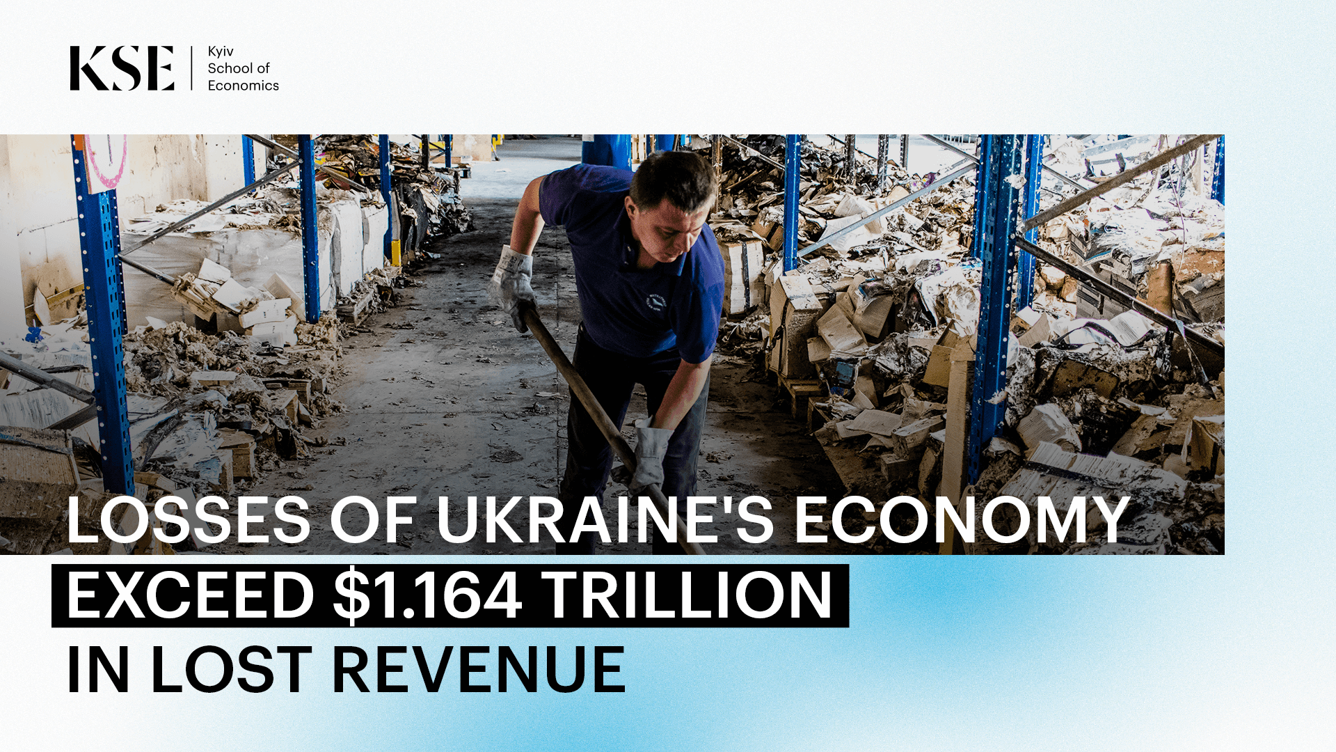 Losses of Ukraine’s economy exceed $1.164 trillion in lost revenue — KSE estimate as of July 2024