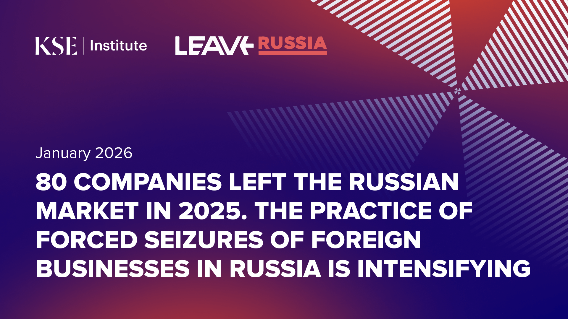 80 companies left the Russian market in 2025. The practice of forced seizures of foreign businesses in Russia is intensifying — KSE Institute analysis