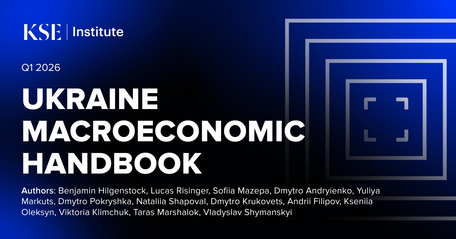 International support underpins Ukraine’s macroeconomic stability, but strikes on the energy system remain the key risk — Ukraine Macroeconomic Handbook by KSE Institute