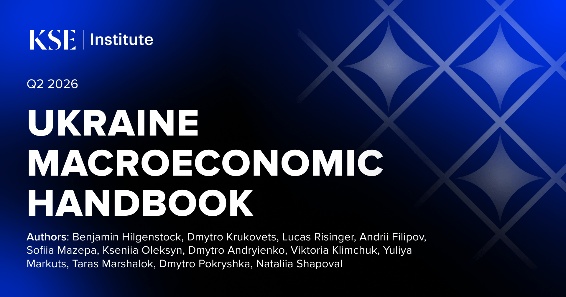 Attacks on Infrastructure and the Iran War Weigh on Ukraine’s Economic Outlook, While $170 Billion in Partner Support, if Received as Planned, Ensure Budget Financing and Preserve Macroeconomic Stability — Ukraine Macroeconomic Handbook by KSE Institute